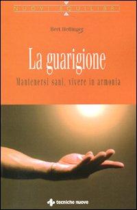 Vorderes Coverbild La guarigione. Mantenersi sani, vivere in armonia