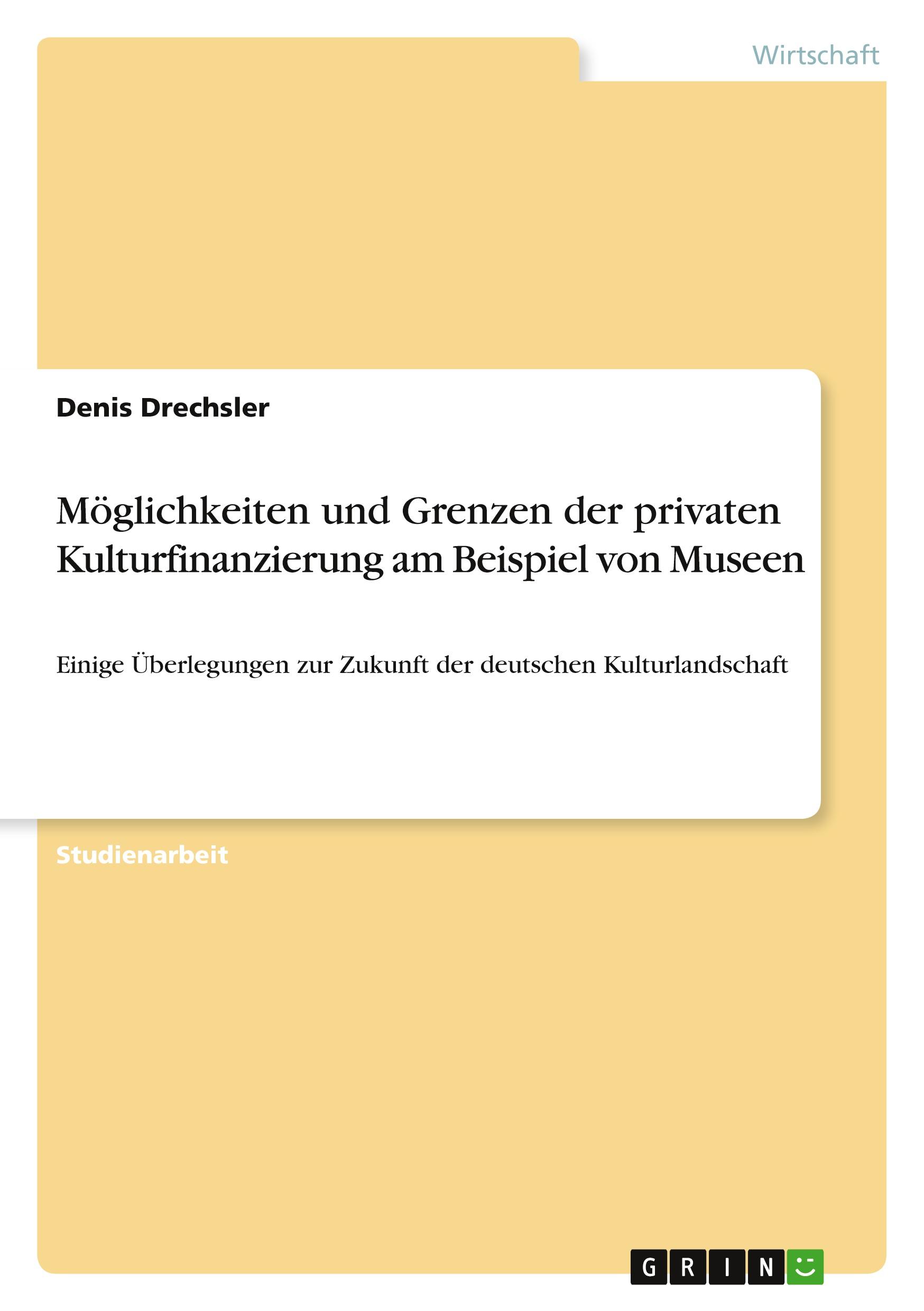 Vorderes Coverbild Möglichkeiten und Grenzen der privaten Kulturfinanzierung am Beispiel von Museen