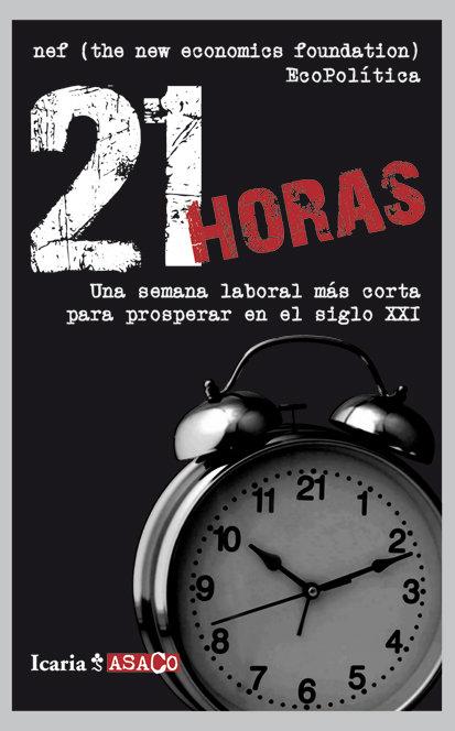Vorderes Coverbild 21 horas : una semana laboral más corta para prosperar en el siglo XXI