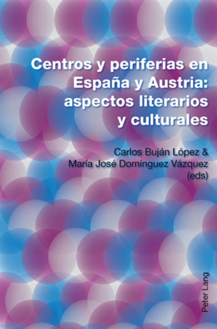Vorderes Coverbild Centros y periferias en España y Austria: aspectos literarios y culturales