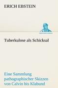 Vorderes Coverbild Tuberkulose als Schicksal