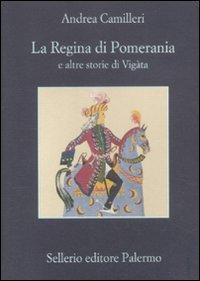 Vorderes Coverbild La regina di Pomerania e altre storie di Vigàta