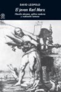 Vorderes Coverbild El joven Karl Marx : filosofía alemana, política moderna y realización humana