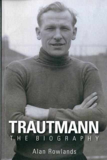 Vorderes Coverbild Trautmann the Biography