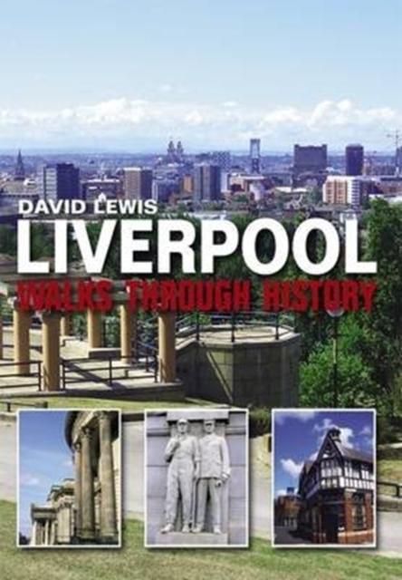 Vorderes Coverbild Liverpool Walks Through History