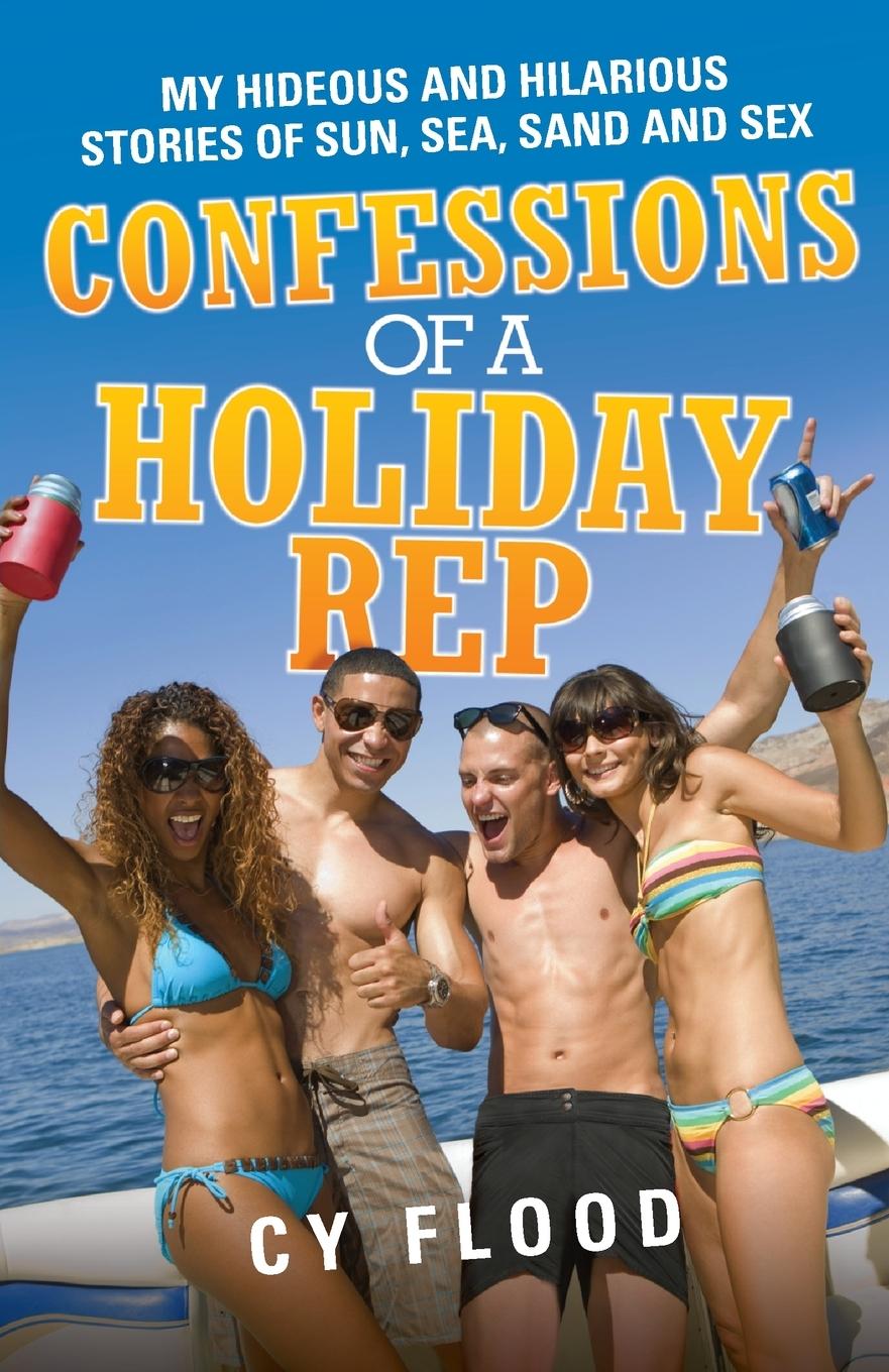Vorderes Coverbild Confessions of a Holiday Rep - My Hideous and Hilarious Stories of Sun, Sea, Sand and Sex