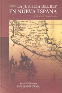 Vorderes Coverbild La justicia del rey en Nueva España