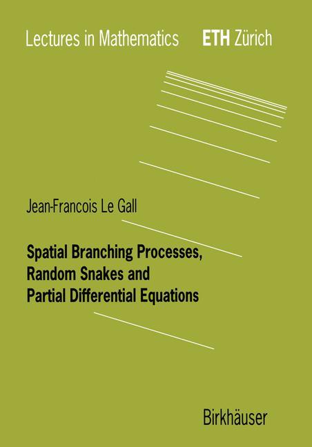 Vorderes Coverbild Spatial Branching Processes, Random Snakes and Partial Differential Equations
