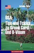 Vorderes Coverbild USA: Tips und Tricks zu Greencard und B-Visum