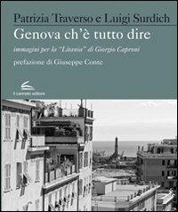 Vorderes Coverbild Genova che è Tutto Dire. Immagini per la "Litania" di Giorgio Caproni
