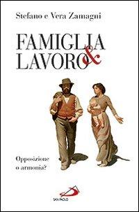 Vorderes Coverbild Famiglia e lavoro. Opposizione o armonia?