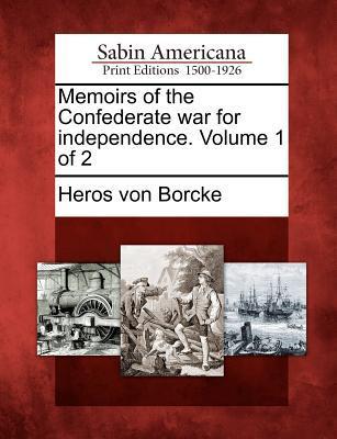 Vorderes Coverbild Memoirs of the Confederate War for Independence. Volume 1 of 2