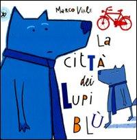 Vorderes Coverbild La città dei lupi blù