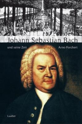 Vorderes Coverbild Große Komponisten und ihre Zeit. Johann Sebastian Bach und seine Zeit