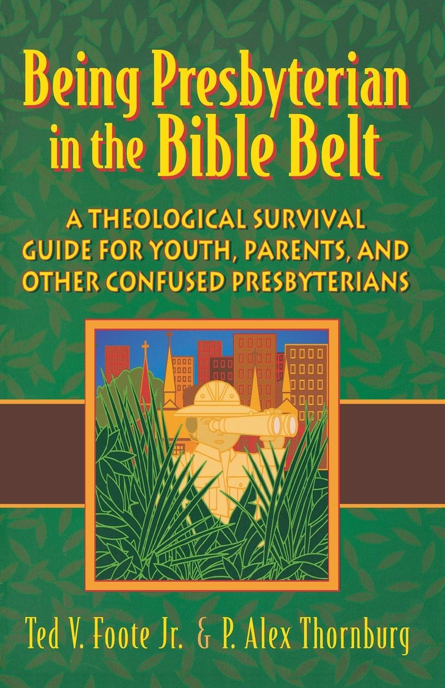 Vorderes Coverbild Being Presbyterian in the Bible Belt