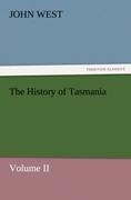 Vorderes Coverbild The History of Tasmania , Volume II