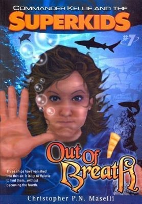 Vorderes Coverbild (Commander Kellie and the Superkids' Novel #7) Out of Breath