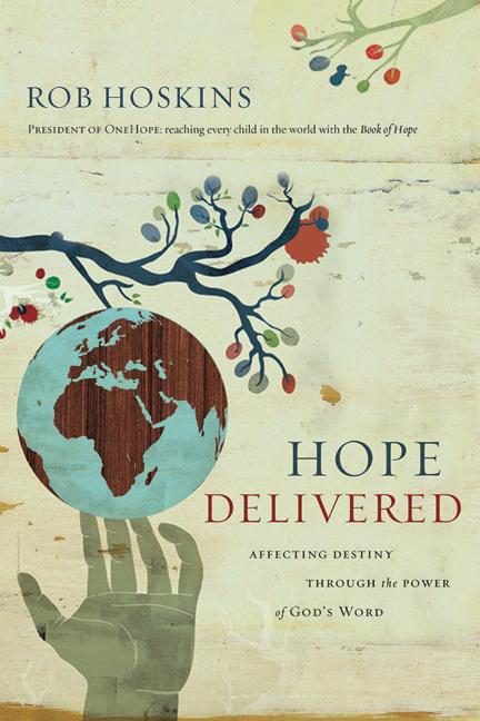 Vorderes Coverbild Hope Delivered: Affecting Destiny Through the Power of God's Word