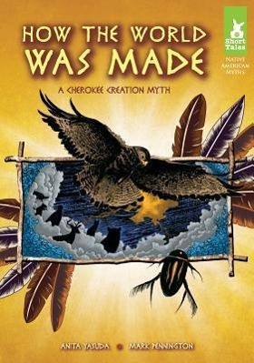 Vorderes Coverbild How the World Was Made: A Cherokee Creation Myth