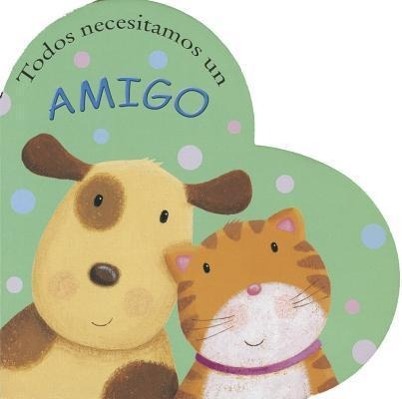 Vorderes Coverbild Todos Necesitamos Un Amigo