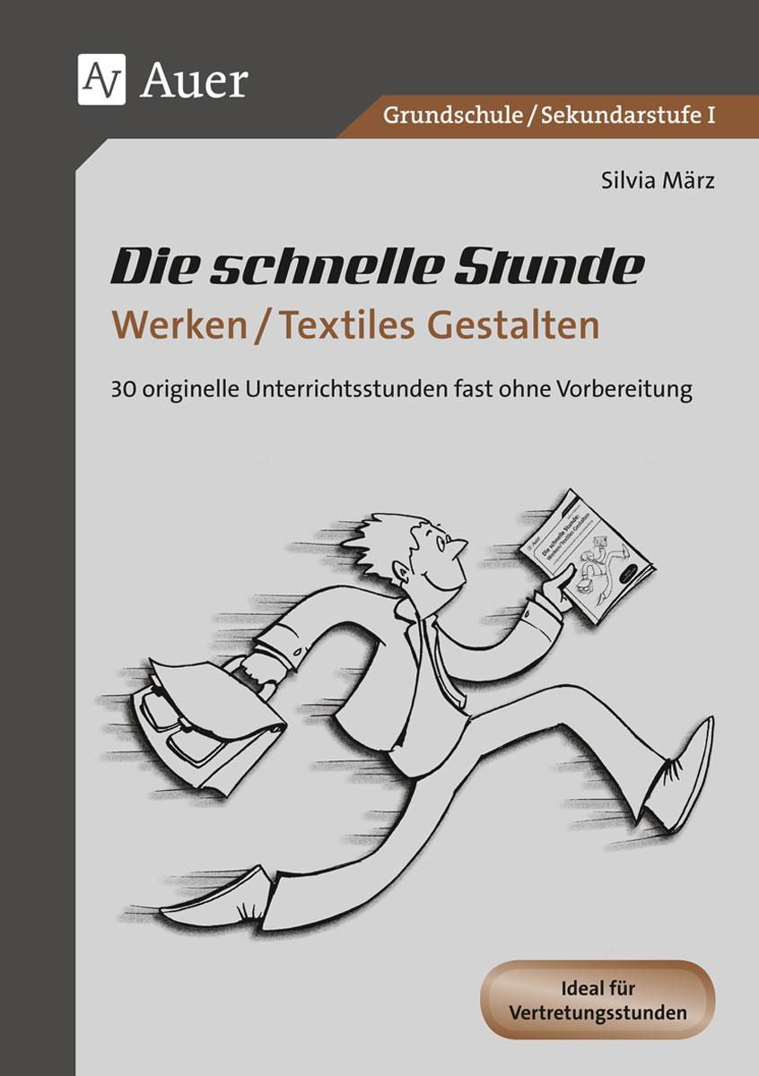 Vorderes Coverbild Die schnelle Stunde Werken / Textiles Gestalten
