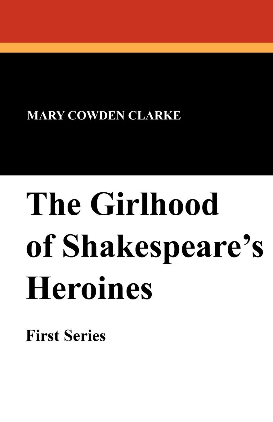 Vorderes Coverbild The Girlhood of Shakespeare's Heroines (First Series)