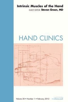 Vorderes Coverbild Intrinsic Muscles of the Hand, an Issue of Hand Clinics