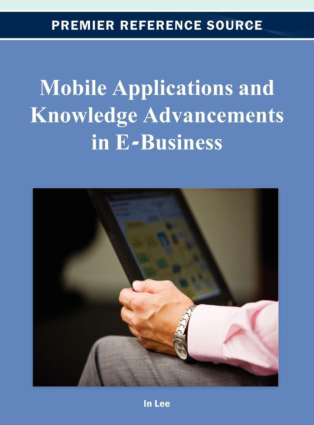 Vorderes Coverbild Mobile Applications and Knowledge Advancements in E-Business