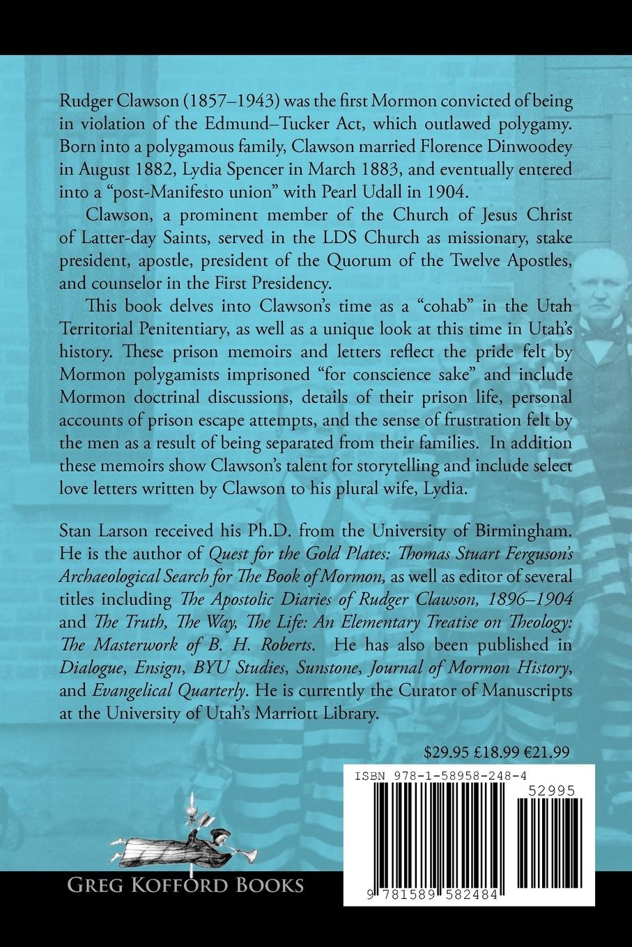 Rückseitencover Prisoner for Polygamy: The Memoirs and Letters of Rudger Clawson at the Utah Territorial Penitentiary, 1884-87