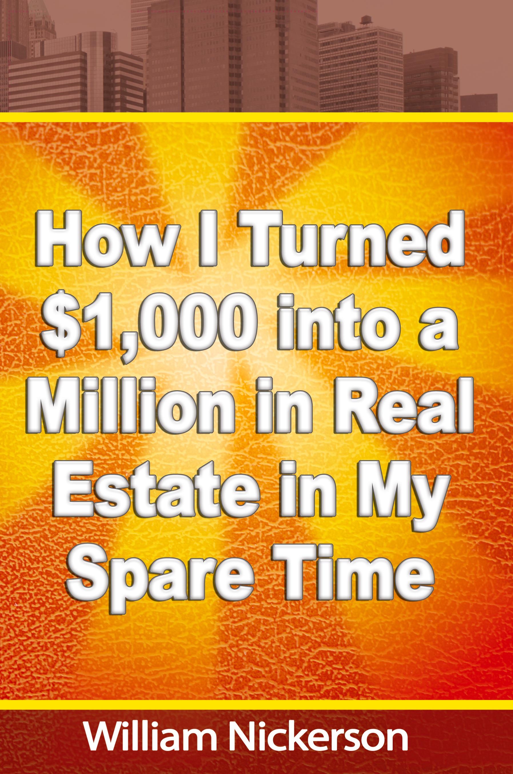 Vorderes Coverbild How I Turned $1,000 into a Million in Real Estate in My Spare Time