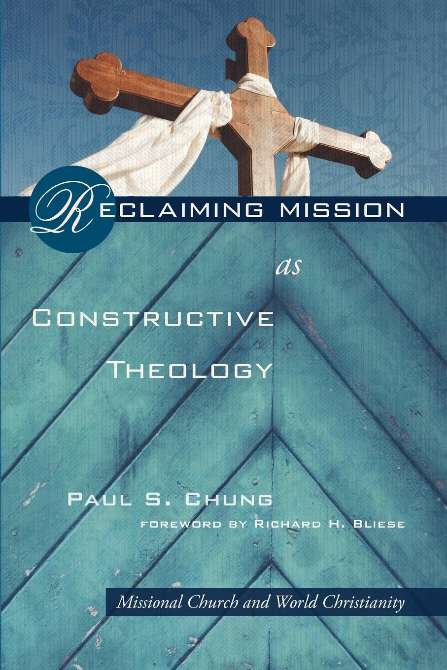 Vorderes Coverbild Reclaiming Mission as Constructive Theology
