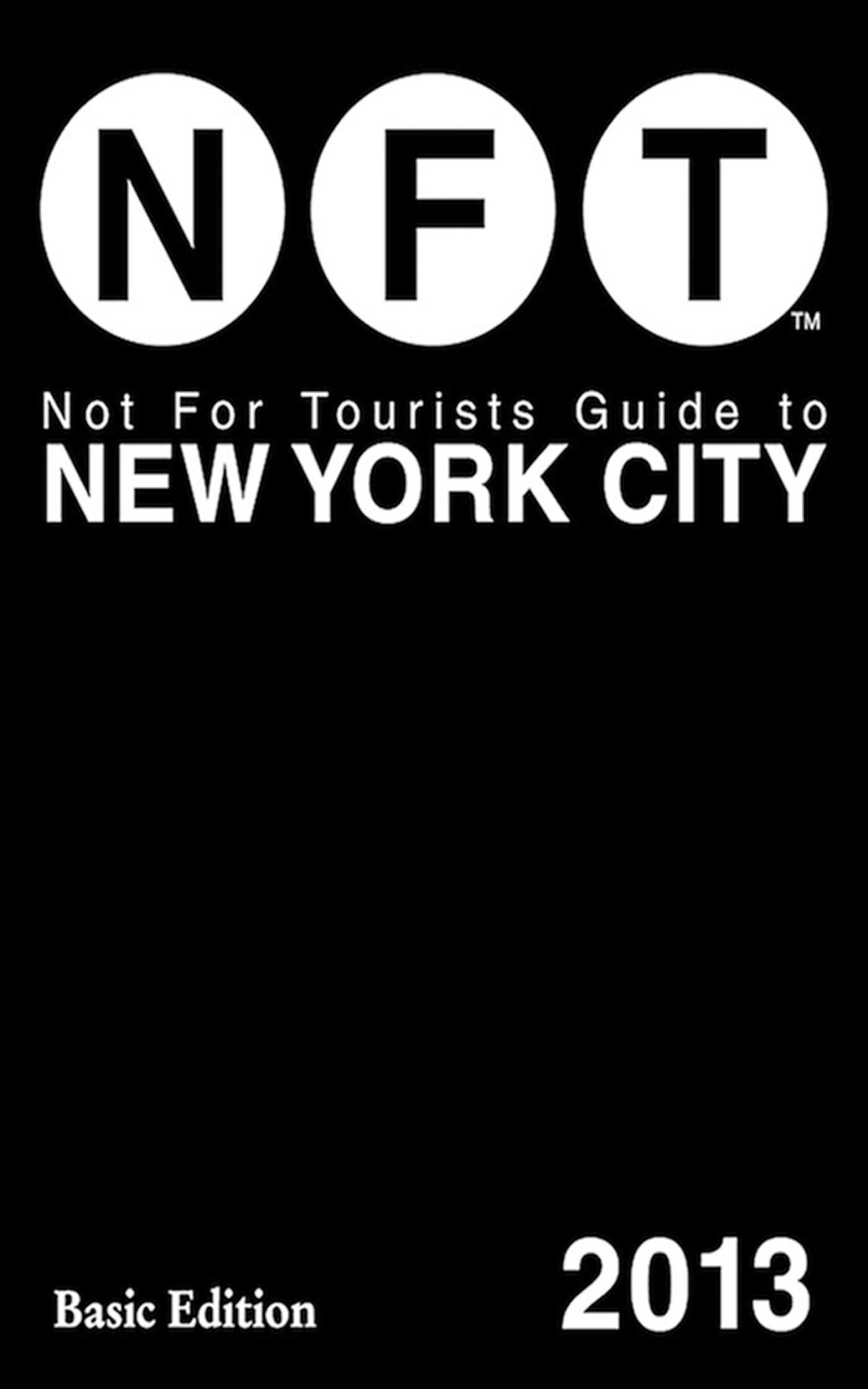 Vorderes Coverbild Not for Tourists Guide to New York City 2013