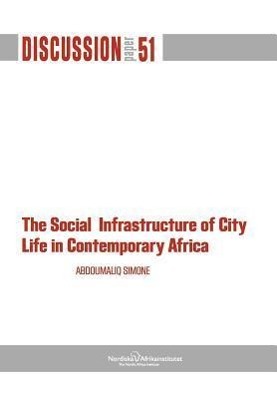 Vorderes Coverbild The Social Infrastructure of City Life in Contemporary Africa