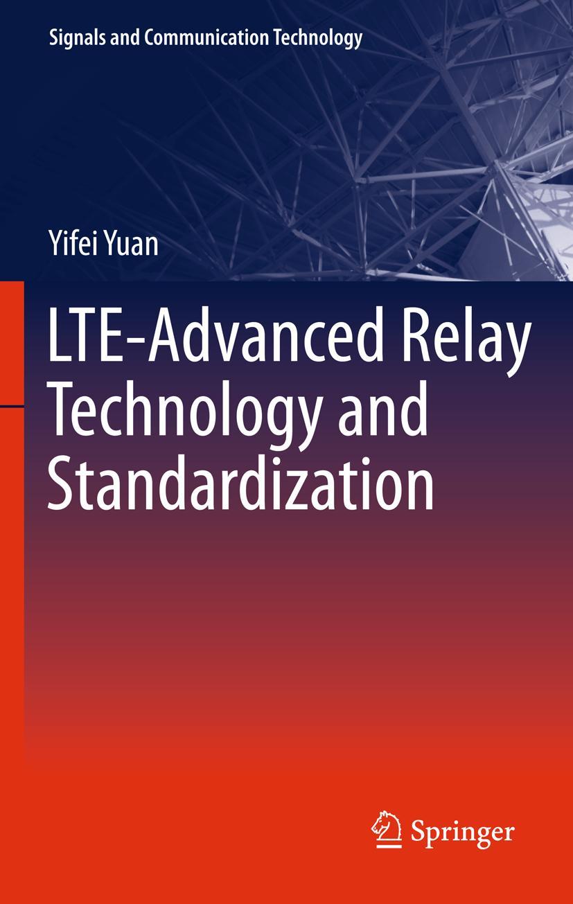 Vorderes Coverbild LTE-Advanced Relay Technology and Standardization
