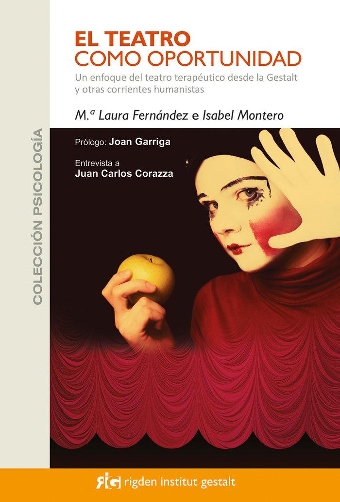 Vorderes Coverbild El teatro como oportunidad : un enfoque del teatro terapéutico desde la Gestalt y otras corrientes humanistas