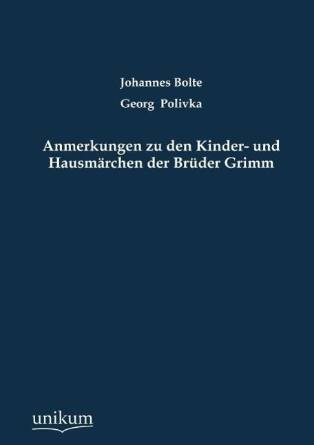 Vorderes Coverbild Anmerkungen zu den Kinder- und Hausmärchen der Brüder Grimm