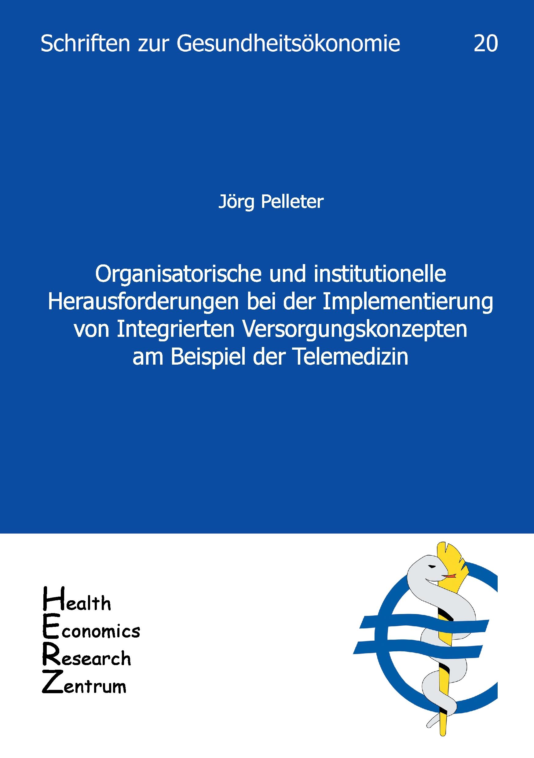 Vorderes Coverbild Organisatorische und institutionelle Herausforderungen bei der Implementierung von Integrierten Versorgungskonzepten am Beispiel der Telemedizin