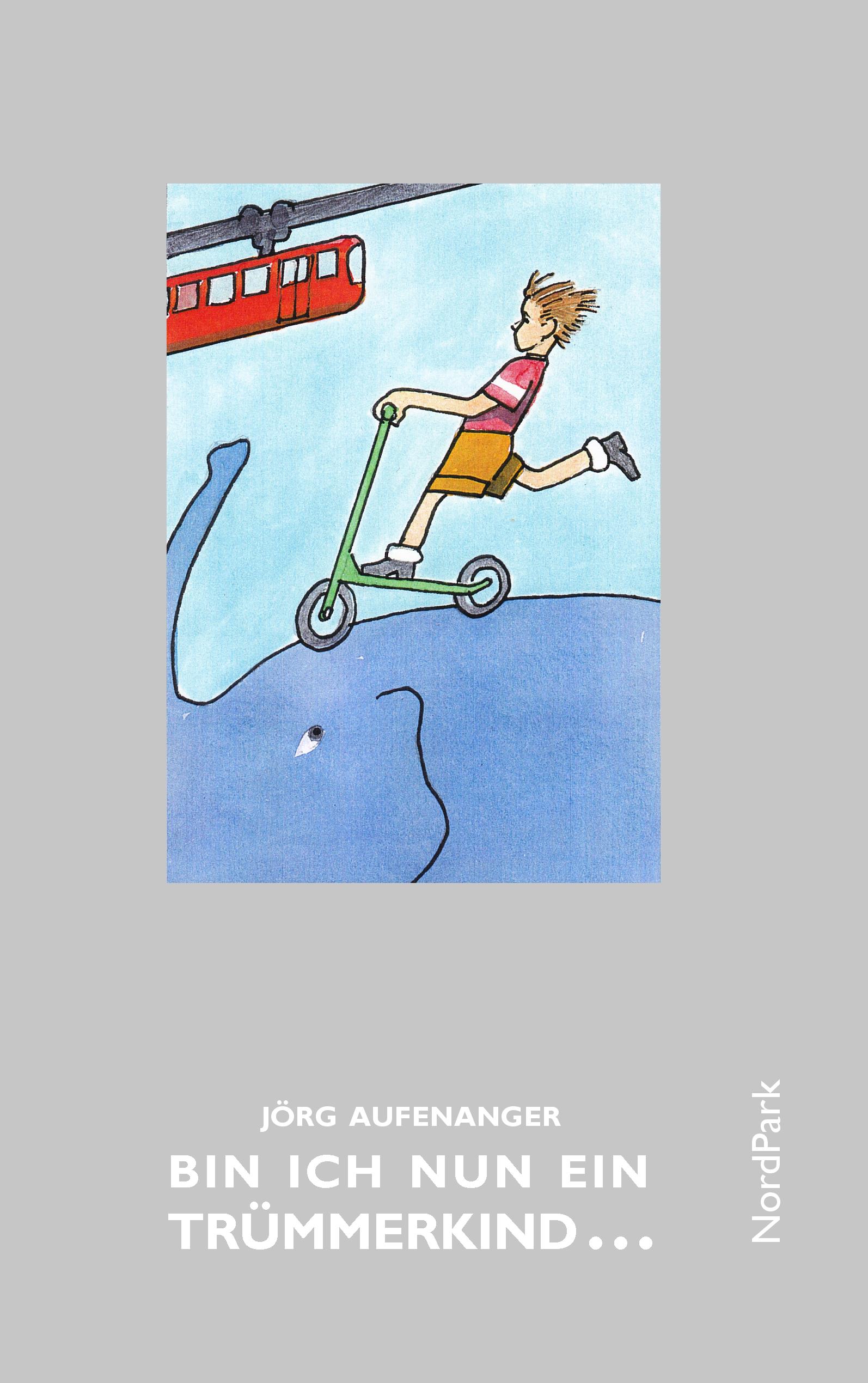 Vorderes Coverbild Bin ich nun ein Trümmerkind