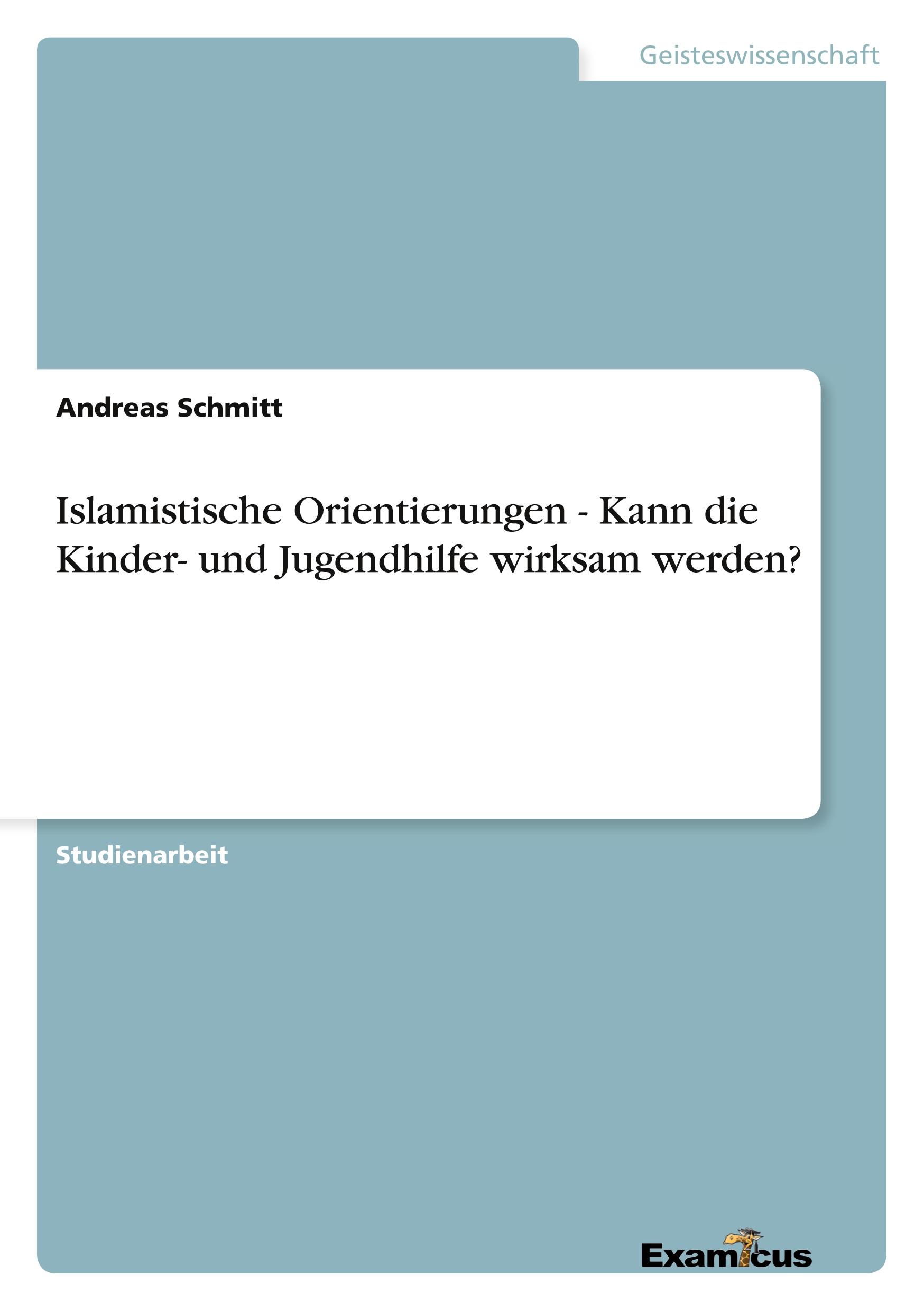 Vorderes Coverbild Islamistische Orientierungen - Kann die Kinder- und Jugendhilfe wirksam werden?