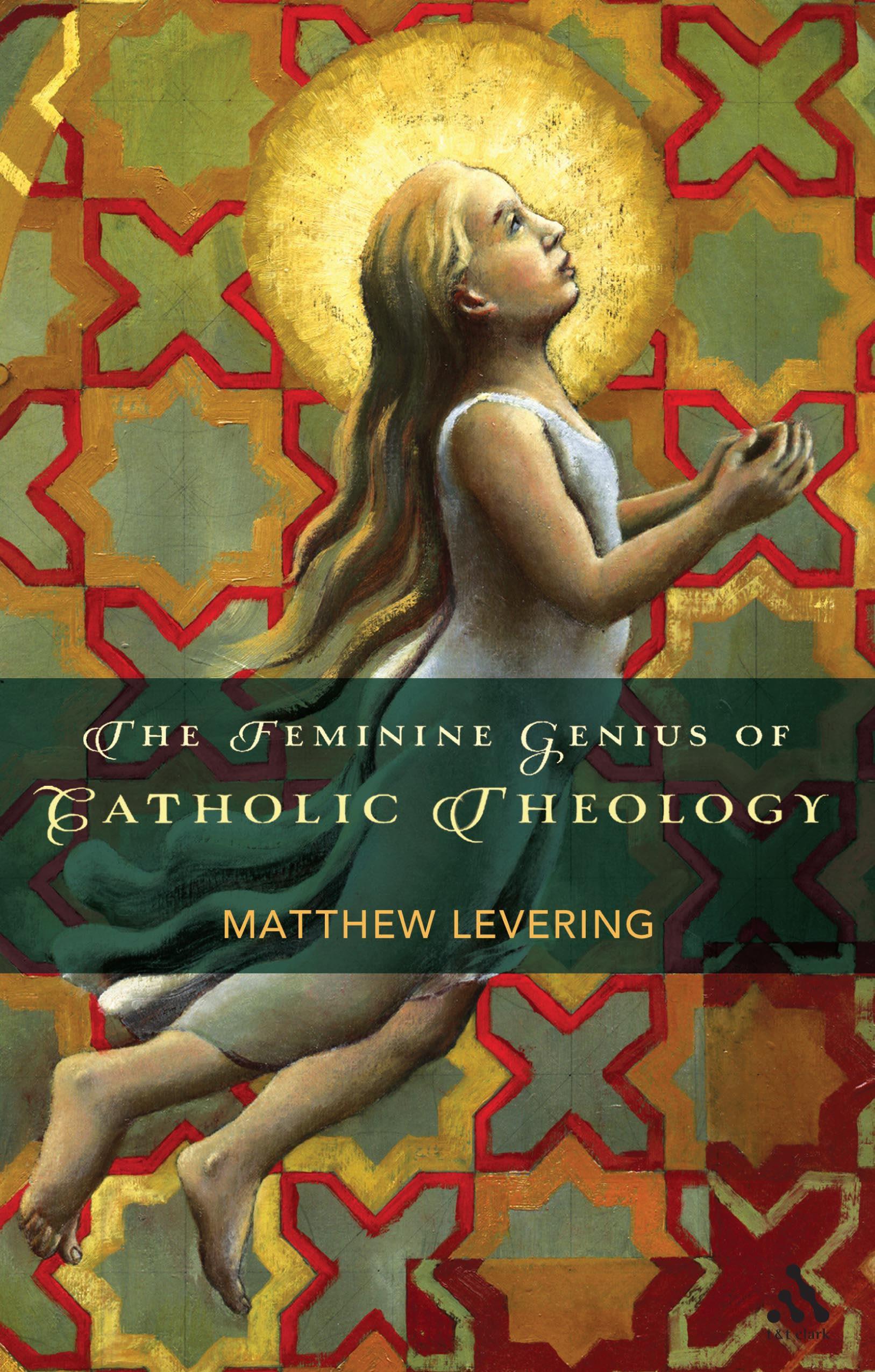 Vorderes Coverbild The Feminine Genius of Catholic Theology
