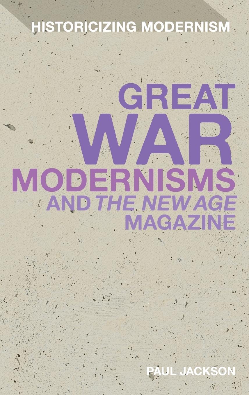 Vorderes Coverbild Great War Modernisms and 'The New Age' Magazine