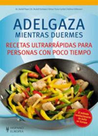 Vorderes Coverbild Adelgaza mientras duermes : recetas ultrarrápidas para personas con poco tiempo