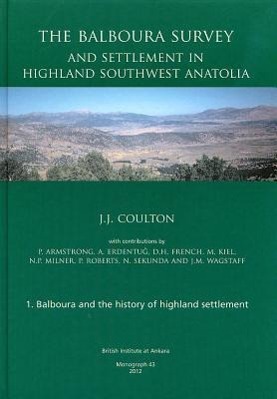 Vorderes Coverbild The Balboura Survey and Settlement in Highland Southwest Anatolia