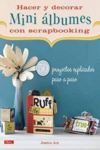 Vorderes Coverbild Hacer y decorar mini álbumes con scrapbooking
