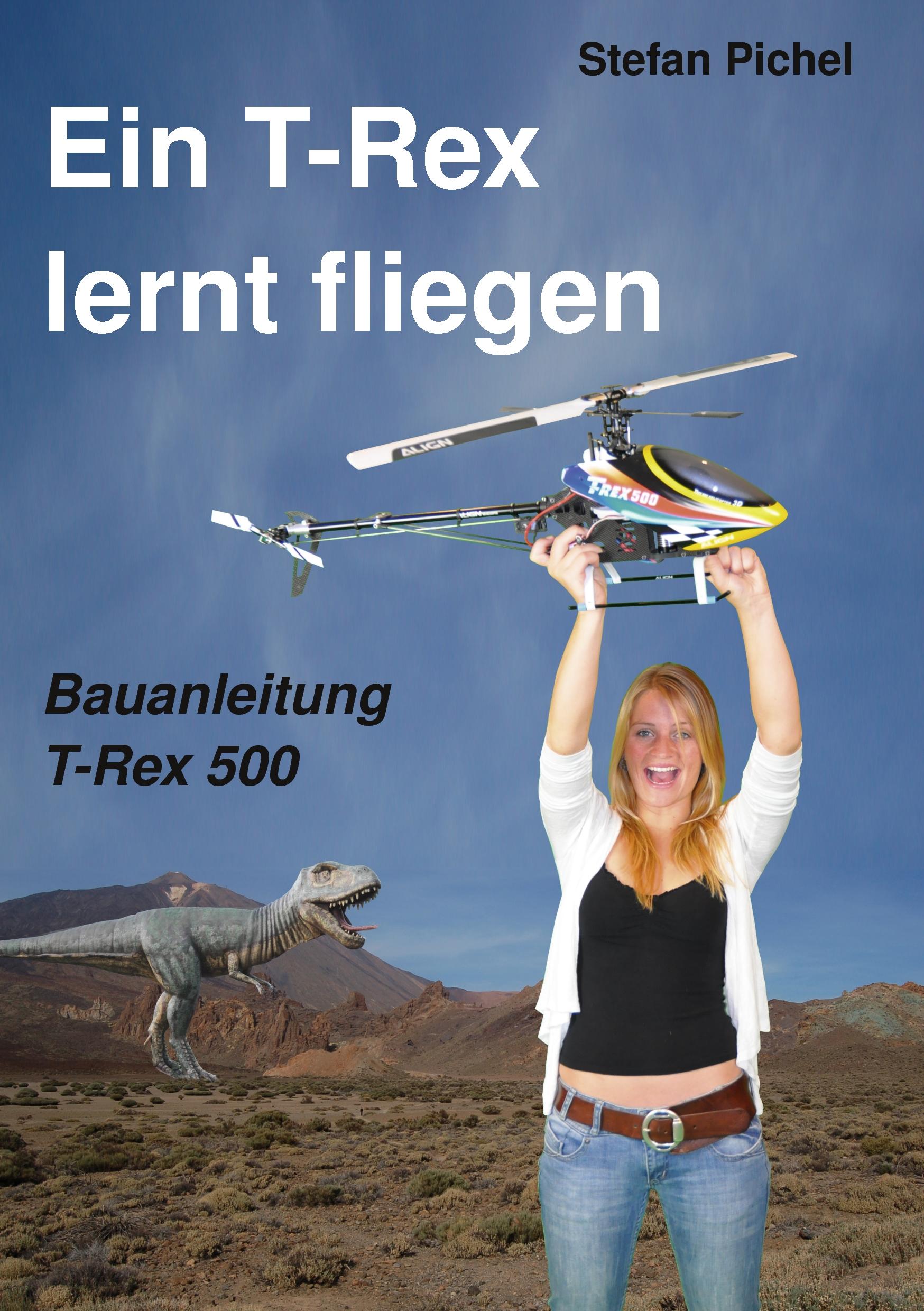 Vorderes Coverbild Ein T-Rex lernt fliegen
