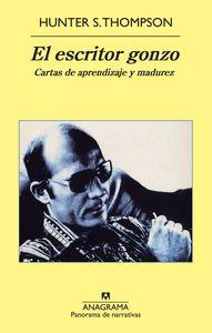Vorderes Coverbild El escritor gonzo : cartas de aprendizaje y madurez