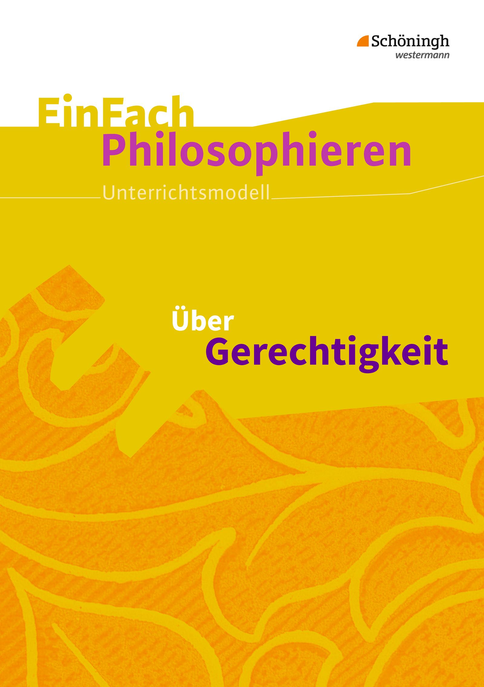 Vorderes Coverbild Über Gerechtigkeit. EinFach Philosophieren