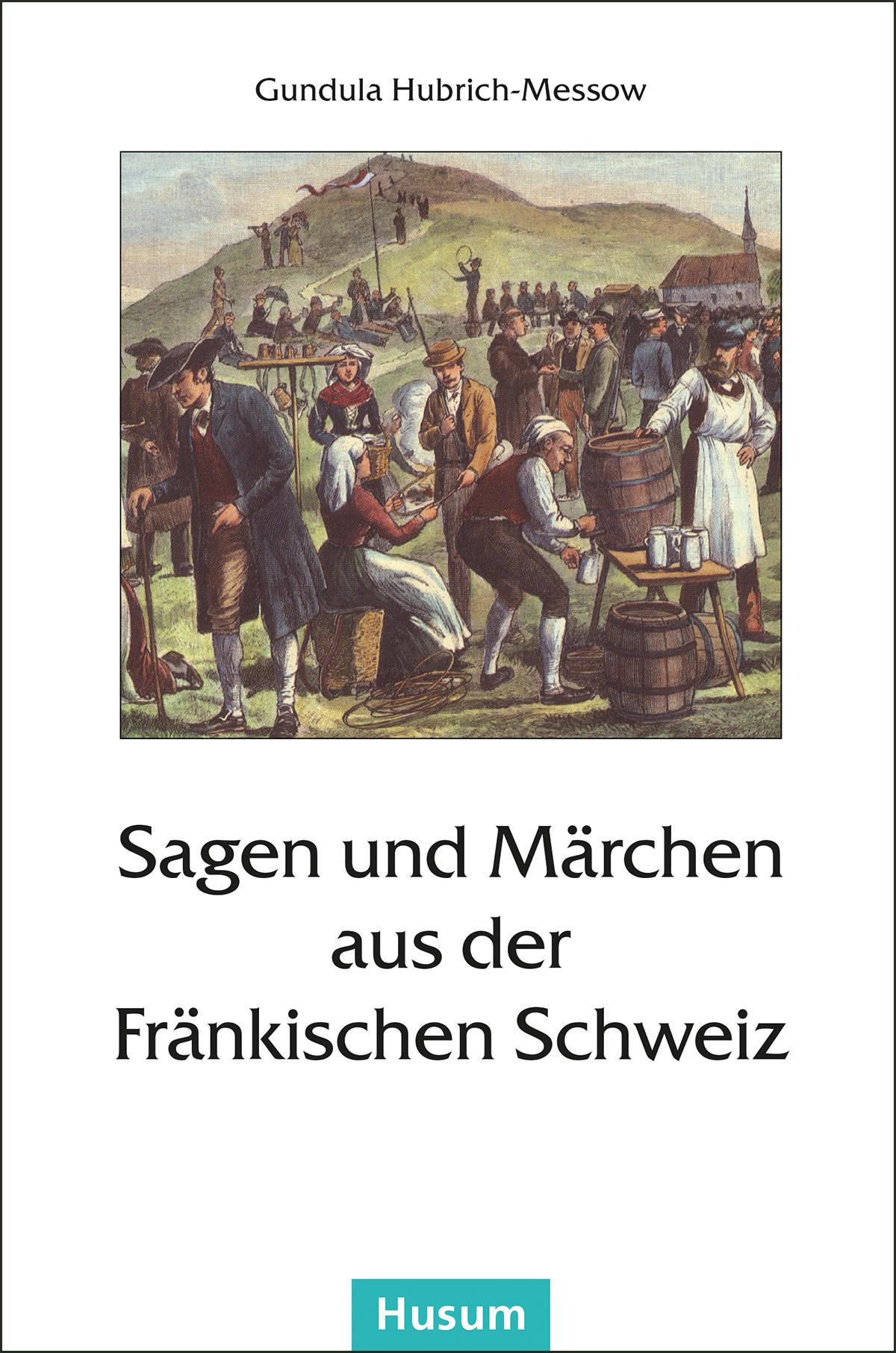 Vorderes Coverbild Sagen und Märchen aus der Fränkischen Schweiz