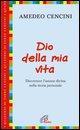 Vorderes Coverbild Dio della mia vita. Discernere l'azione divina nella storia personale