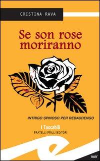 Vorderes Coverbild Se son rose moriranno. Intrigo spinoso per Rebaudengo